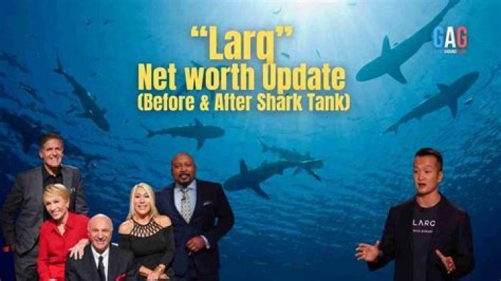 LARQ Shark Tank Net Worth: Details About Wealth, Revenue, Founder - SarkariResult