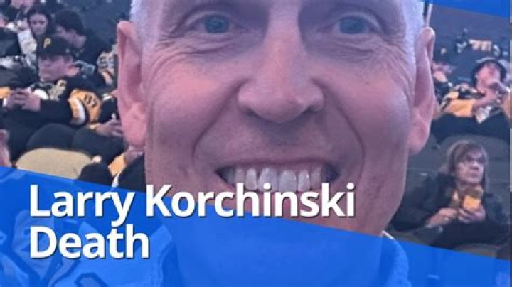 Larry Korchinski's Obituary & Cause Of Death: Who Was Larry Korchinski? What Happened to Larry Korchinski? - SarkariResult